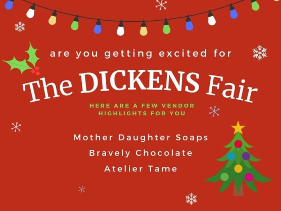 Check Out these Dickens Fair Vendor Highlights